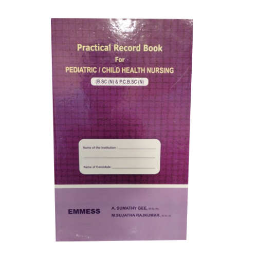 Practical Record Book For Pediatric/Child Health Nursing (B.Sc & P.C.B.Sc) By A. Sumathy Gee