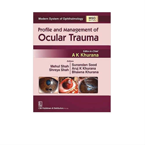 Profile And Management Of Ocular Trauma (MSO Series 2024) by A K Khurana