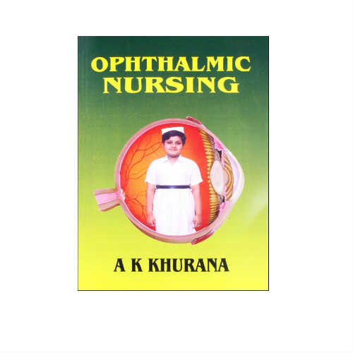 Ophthalmic Nursing By A K Khurana