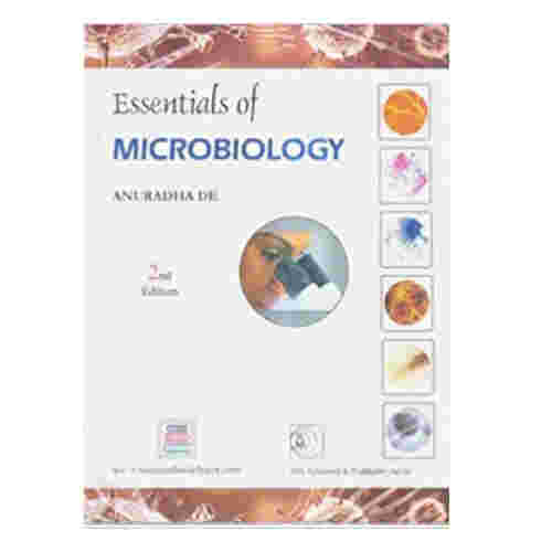 ESSENTIALS OF MICROBIOLOGY By Anuradha De