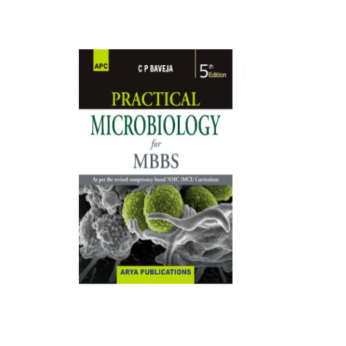 Practical Microbiology For MBBS By C P Baveja