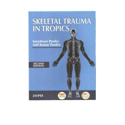 Skeletal Trauma In Tropics By Sureshwar Pandey
