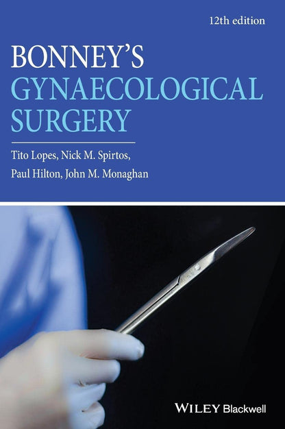 BONNEY'S GYNAECOLOGICAL SURGERY 12/e (HB 2024) by Tito Lopes
