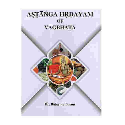 Astanga Hrdayam of Vagbhata (Vol I) By Dr. Bulusu Sitaram