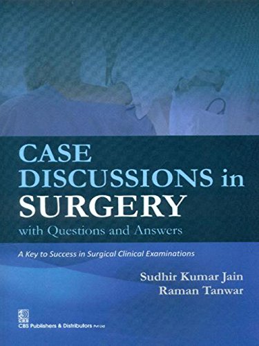 Case Discussions In Surgery: With Questions And Answers 2015 By Sudhir Kumar Jain