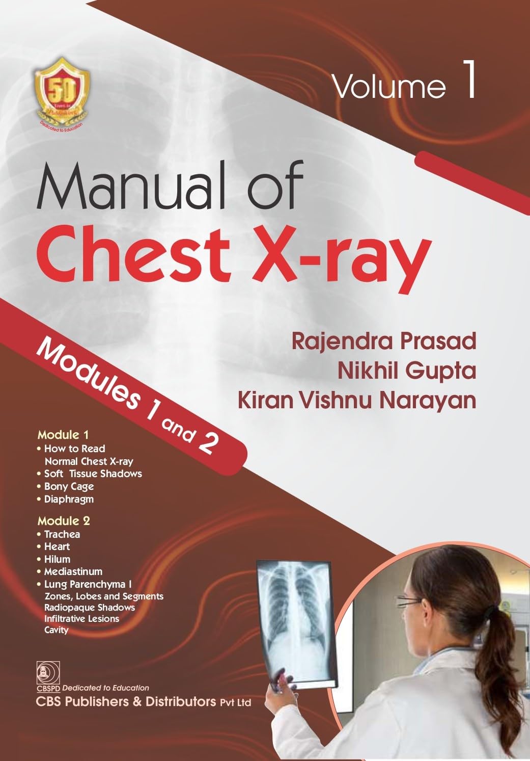 Manual of Chest X-ray, Volume 1, ( Modules 1 and 2 ) 1/E (PB 2024) by Rajendra Prasad