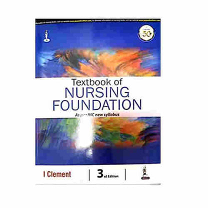 Textbook of nursing foundation 3/e 2020 By I clement