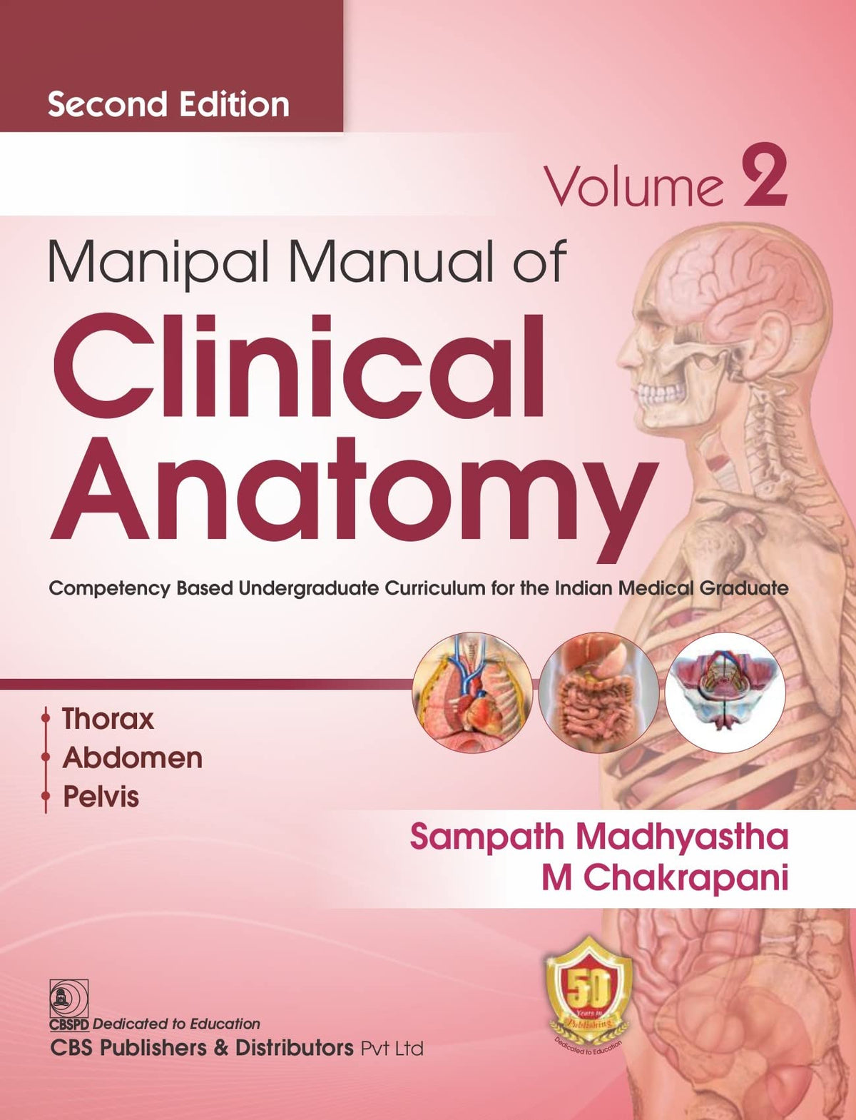 Manipal Manual of Clinical Anatomy Volume 2 , 2/ed By Sampath Madhyastha (Author), M . Chakrapani (Author)