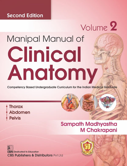 Manipal Manual of Clinical Anatomy Volume 2 , 2/ed By Sampath Madhyastha (Author), M . Chakrapani (Author)