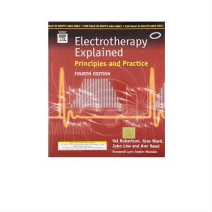 Electrotherapy Explained: Principles And Practice By Val Robertson