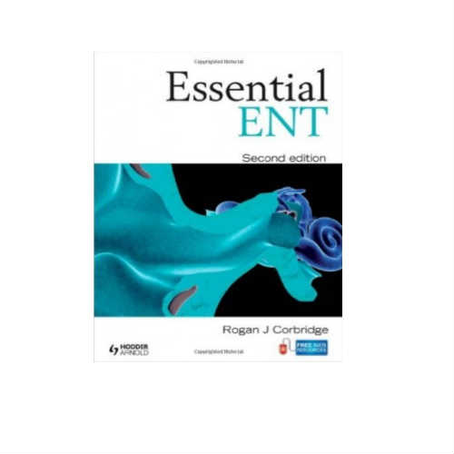 Essential ENT By Rogan J Corbridge
