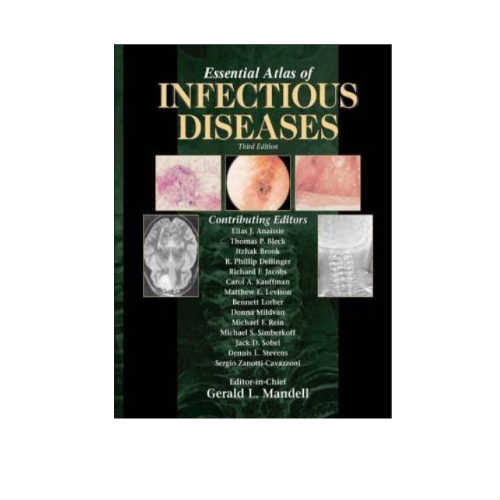 Essential Atlas of Infectious Diseases By Mandell