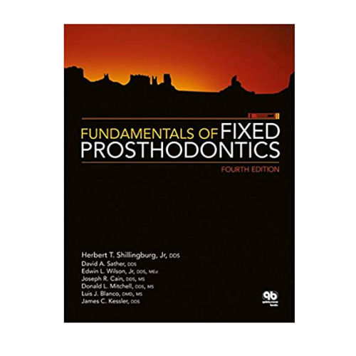 Fundamentals of fixed Prosthodontics 4/e 2024 by Herbert T Shillingburg