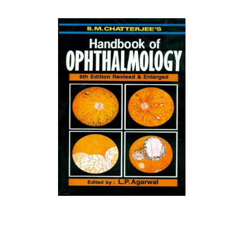Handbook Of Ophthalmology By Chatterjee B.M.