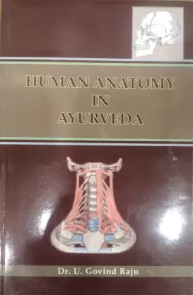 Human Anatomy In Ayurveda (Paperback, Dr. U. Govind Raju)