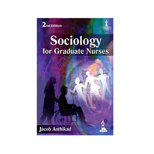 Sociology For Graduate Nurses By Jacob Anthikad