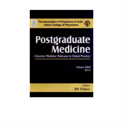 Postgraduate Medicine (Cutting Edge Technology In Medicine) By BB Thakur