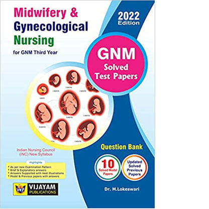 Midwifery & Gynecological Nursing for GNM Third Solved papers By Lokeswari