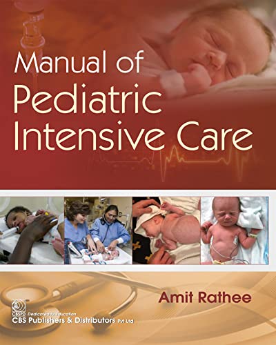 Manual of Pediatric Intensive Care Kindle Edition (PB 2022) By Amit Rathee