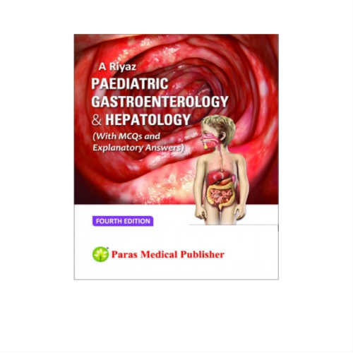 Paediatric Gastroenterology & Hepatology By Riyaz A