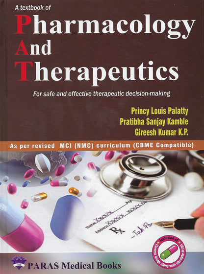 Textbook of Pharmacology and Therapeutics 1/e, 2022 For Safe and Effective Therapeutic Decision-making By Princy Louis Palatty