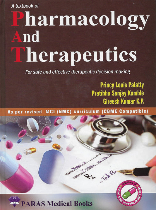 Textbook of Pharmacology and Therapeutics 1/e, 2022 For Safe and Effective Therapeutic Decision-making By Princy Louis Palatty