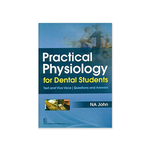 Practical Physiology for Dental Students By NA John