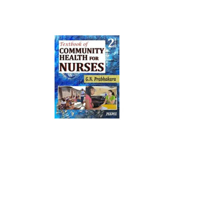 TextBook of Community Health for Nurses :3/E 2020 (Reprint) by G N Prabhakar