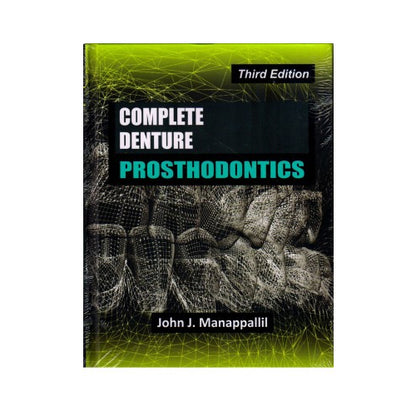 Complete Denture Prosthodontics By John J. Manappallil