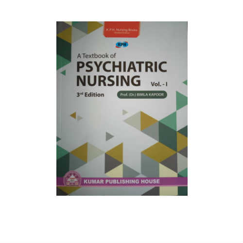 Textbook of Psychiatric nursing (Vol 1) By Bimla Kapoor