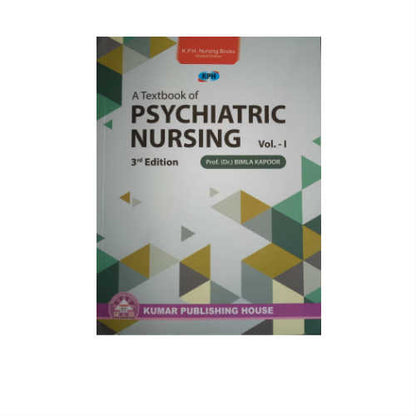 Textbook of Psychiatric nursing (Vol 1) By Bimla Kapoor