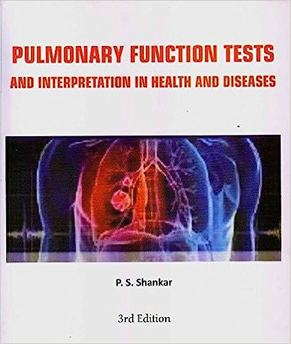 PULMONARY FUNCTION TESTS AND INTERPRETATION IN HEALTH AND DISEASES 3ED (PB 2017)