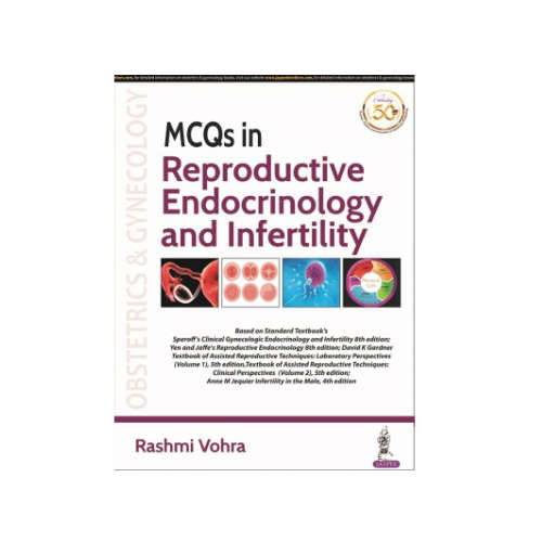 MCQs in Reproductive Endocrinology and Infertility by Rashmi Vohra
