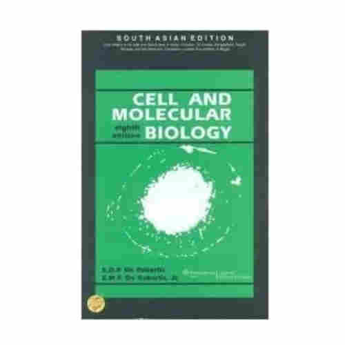 Cell And Molecular Biology 8/e 2010 By De Robertis E.D.P.