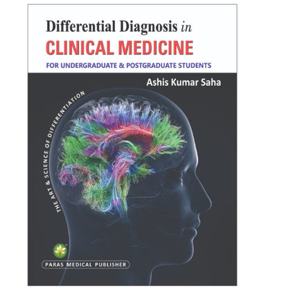 Differential diagnosis in Clinical Medicine For UG and PG Students By Ashis K Saha