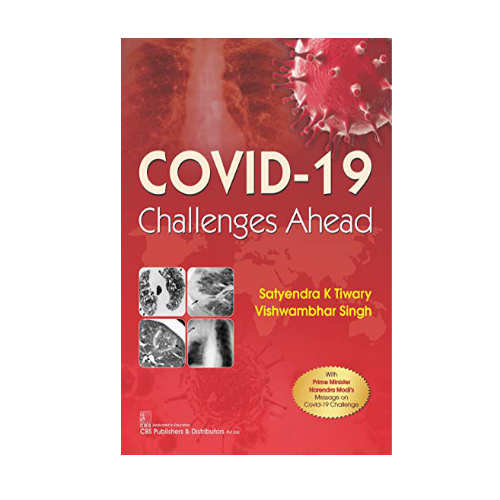 COVID-19 Challenges Ahead by Satyendra K Tiwary