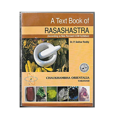 A Text Book of Rasashastra ( According to New Revised CCIM Syllabus) By Dr. P. Sekhar Reddy
