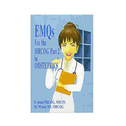 EMQ's for MRCOG Part 2 in Obstetrics By P. Sinha