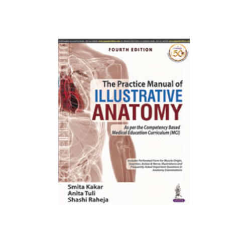 The Practice Manual of Illustrative Anatomy by Smita Kakar