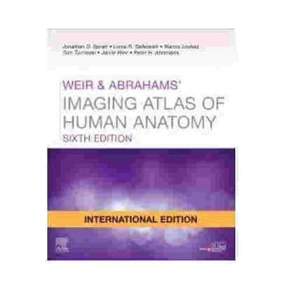 Weir & Abrahams Imaging Atlas Of Human Anatomy (6th/2020) By Jonathan D. Spratt