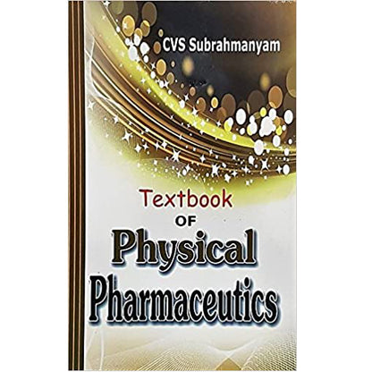 Textbook of Physical pharmaceutics By CVS Subrahmanyam