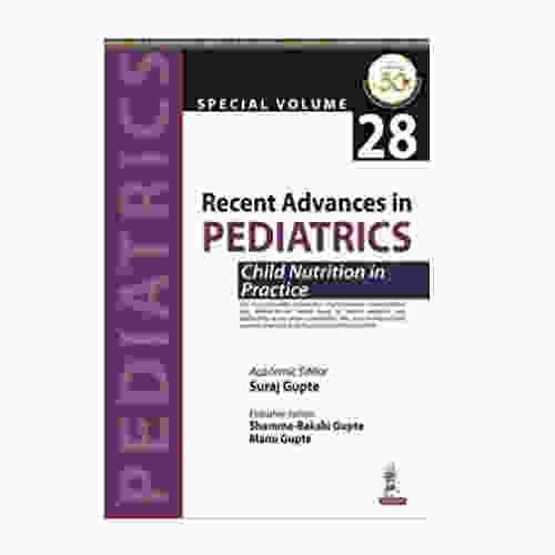 Recent Advances in Pediatrics: Special Volume 28- Child Nutrition in Practice By Suraj Gupte