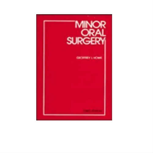 Minor Oral Surgery By Geoffrey L Howe