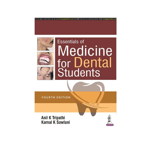 Essentials Of Medicine For Dental Students By Anil K Tripathi