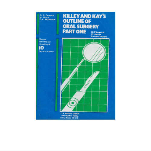 Killey & Kay's Outline Of Oral Surgery Part One